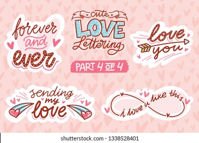 Cute Love lettering, calligraphy texts set. Hand drawn quote illustrations with text and doodles. Part 4 of 4
