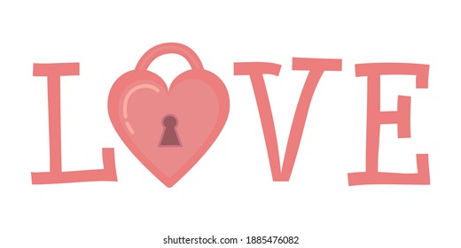 Cute Love logo lettering with heart shaped padlock. Valentines, love and affection, wedding, anniversary greeting card template. Romantic sweet vector illustration clip art isolate on white.