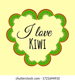 Cute lovely cartoon vector summer card with hand drawn kiwi slice in heart shape. Heart-shaped kiwi. Vector drawing hand-drawn. The image with the text. Can be used as a logo.