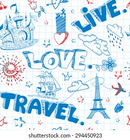 Cute and lovely doodle seamless pattern with castle, ship, mountains, sea, flowers on the notebook sheet in vector.  Tourism vector background. Live. Love. Travel.