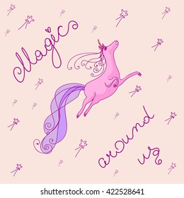 cute magic unicorn, poster, greeting card, Vector motivation card with unicorn and text "Magic around us". Stylish vintage background with inspirational words.