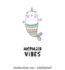Cute magical unicorn, cat - mermaid, vector illustration.  Cool summer print with handwritten quotes - Mermaid vibes.  