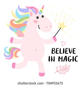 Cute magical unicorn with magic wand and inscription - believe in magic