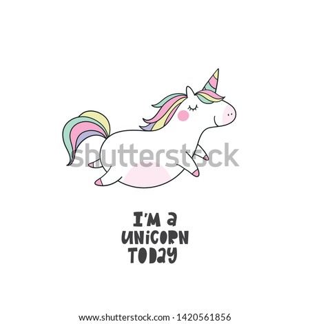 Cute magical unicorn vector illustration. Cool summer print with handwritten quotes - I am a Unicorn tooday