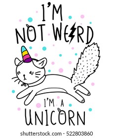 cute magical unicorn,sweet kids graphics for t-shirts,i am not weird 