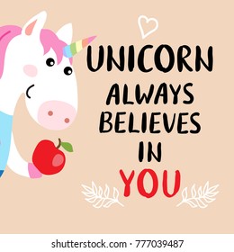 Cute magical white unicorn with magic wand and inscription - unicorn always believes in you