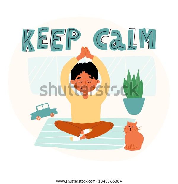 Cute\
meditating, doing yoga or breathing exercise at home Indian kid in\
lotus pose with his hands up above his head. Toy car nearby, amazed\
cat looks on boy. Keep calm funny hand\
lettering.