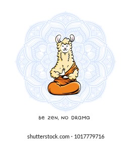 Cute meditating furry llama. Vector cartoon illustration on a white background with motivational lettering. Be zen and no drama.