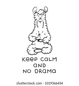 Cute meditating furry llama. Vector cartoon illustration on a white background with motivational lettering. Keep calm and no drama.