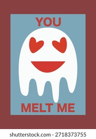 Cute Melting Ghost Vector Illustration with Heart Eyes – "You Melt Me" Funny Romantic Quote Art.