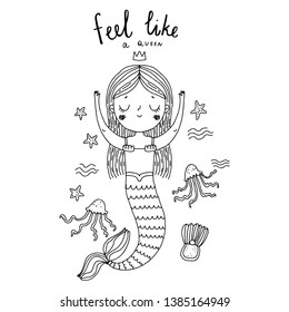 Cute mermaid. Black and white poster. Inscription Feel like a queen. Coloring book for  children. Vector illustration