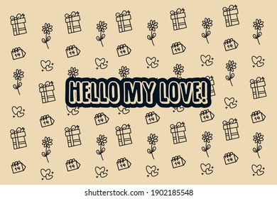 Cute message for Valentine's Day.Colorful vector pattern background design.