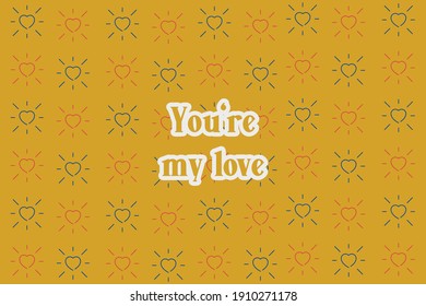 Cute message for Valentine's Day.Colorful vector pattern background design.