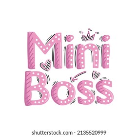 Cute mini boss slogan text and pink drawings vector illustration design for fashion graphics and t shirt prints