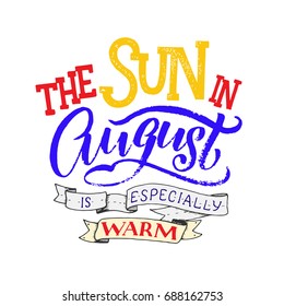 Cute minimalistic poster with phrase about august. Hand written summer lettering on isolated background. Lettering quote, lettering composition. Vector