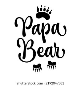 Cute moderm calligraphy text Papa Bear with bear paws footprints. Lettering design element for any purposes. Typography vector illustration.