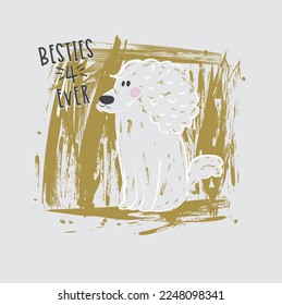 cute modern animal vector dog illustration sketch with besties 4 ever slogan abstract sketch background