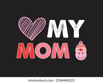 Cute mom appreciation artwork perfect t shirt design gift for moms