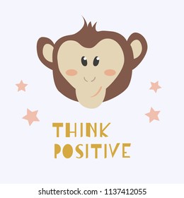 A cute monkey face and phrase - Think Positive. Vector illustration, ideal for design of greeting cards, t-shirt prints.