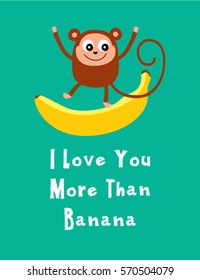 cute monkey with i love you more than banana wording