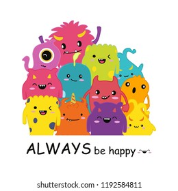 cute monster cartoon always be happy