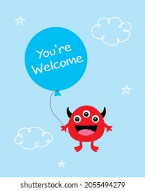 cute monster cartoon you are welcome balloon drawing vector