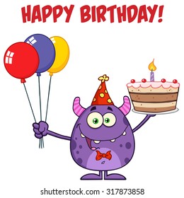 Cute Monster Holding Up A Colorful Balloons And Birthday Cake. Vector Illustration Isolated On White With Text