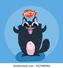 Cute monster kitten with text. Vector illustration for t shirt and print design. Poster, card, label. Hey!