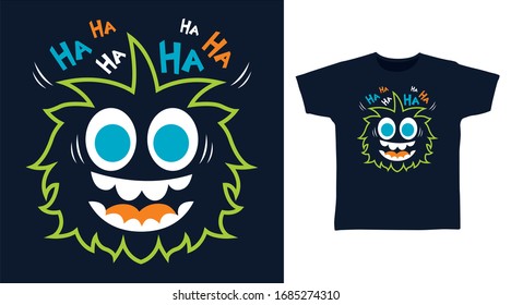 Cute monster laugh design vector illustration ready for print on t-shirt, apparel, poster and other uses