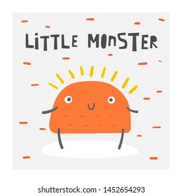 Cute monster with lettering quote little monster. Card, postcard, poster with funny creature for kids.