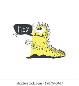Cute monster says HEY. Vector drawing 