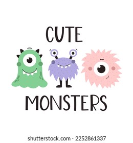 cute monsters. Cartoon monsters, hand drawing lettering. flat style, colorful vector for kids. baby design for cards, poster decoration, t-shirt print