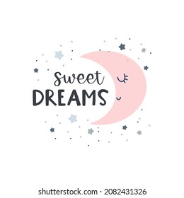 Cute moon sleeping at night sky with stars. Sweet dreams text handwritten with calligraphic font. . Childish colored vector illustration in flat cartoon style.