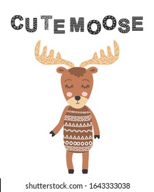 Cute moose. Scandinavian moose, children's print, poster, design, hand drawing, quote