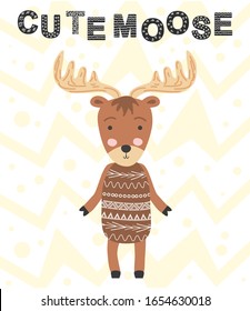 Cute moose. Scandinavian moose, children's print, poster, design, hand drawing, quote