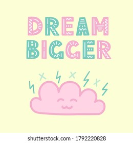 Cute motivational hand drawn green and pink lettering with a cute inspiring cloud
