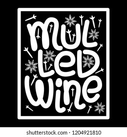 Cute Mulled Wine hand drawn typographic elements lettering on blackboard background