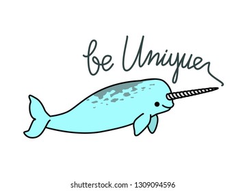 Cute Narwhal illustration with "Be Unique" typography quote