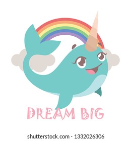 Cute narwhal and rainbow with motivational text