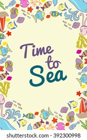 Cute nautical hand drawn doodle card,  postcard. Sea greeting card. Time to sea.