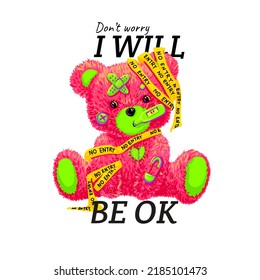 cute neon pink teddy bear toy punk style with thermometer for t-shirt print design vector illustration and slogan "don't worry I will be ok"