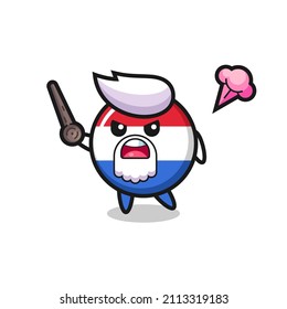 cute netherlands flag badge grandpa is getting angry , cute style design for t shirt, sticker, logo element
