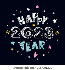 Cute New Year or Christmas greeting card with hand drawn lettering "Happy 2023 Year" on black background of starry night sky. Cartoon childish banner. Square holiday vector background, calendar cover