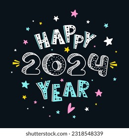 Cute New Year or Christmas greeting card with hand drawn lettering "Happy 2024 Year" on black background of starry night sky. Cartoon childish banner. Square holiday vector background, calendar cover