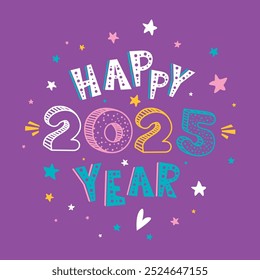 Cute New Year or Christmas greeting card with hand drawn lettering "Happy 2025 Year" on black background of starry night sky. Cartoon childish banner. Square holiday vector background, calendar cover