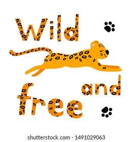 Cute and nice running leopard. Wild and free. Cartoon animal with trails and lettering isolated on white background. Flat vector illustration.