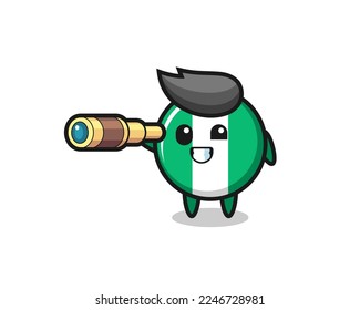 cute nigeria flag badge character is holding an old telescope , cute style design for t shirt, sticker, logo element