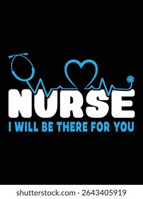 Cute Nurse, I will Be There For You Gift For RN