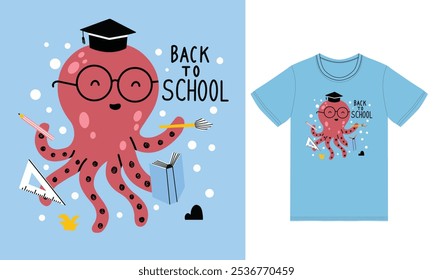 Cute octopus back to school illustration with tshirt design vector the Concept of Isolated Technology. Flat Cartoon Style Suitable for Landing Web Pages,T shirt, Flyers, Stickers