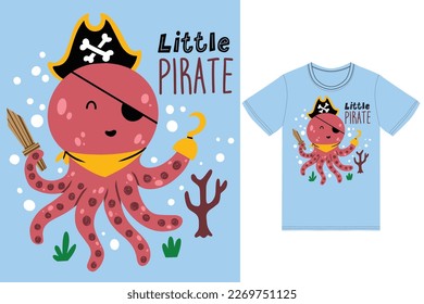 Cute octopus pirate illustration with tshirt design premium vector vector the Concept of Isolated Technology. Flat Cartoon Style Suitable for Landing Web Pages,T shirt, Flyers, Stickers